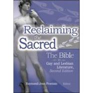 Reclaiming the Sacred: The Bible in Gay and Lesbian Culture, Second Edition