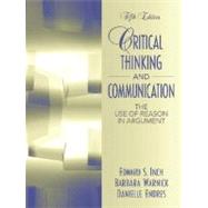 Critical Thinking And Communication: The Use Of Reason In Argument
