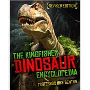 The Kingfisher Dinosaur Encyclopedia