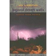 Beyond Desert Walls