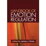 Handbook of Emotion Regulation, First Edition