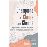 Champions of Choice and Change