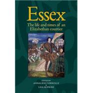 Essex The cultural impact of an Elizabethan courtier