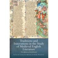 Traditions and Innovations in the Study of Medieval English Literature
