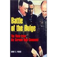 The Battle of the Bulge: The German View : Perspectives from Hitler's High Command
