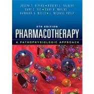 Pharmacotherapy: A Pathophysiologic Approach, Eighth Edition