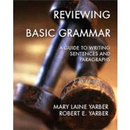 Reviewing Basic Grammar: A Guide to Writing Sentences and Paragraphs