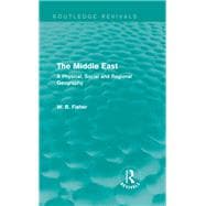 The Middle East (Routledge Revivals): A Physical, Social and Regional Geography