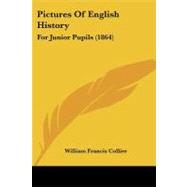 Pictures of English History : For Junior Pupils (1864)
