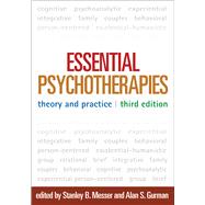 Essential Psychotherapies, Third Edition Theory and Practice