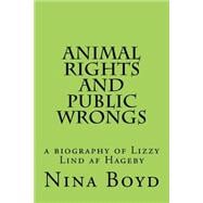 Animal Rights and Public Wrongs