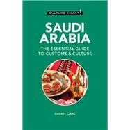 Saudi Arabia - Culture Smart! The Essential Guide to Customs & Culture