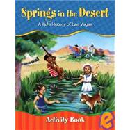 Spring's in the Desert: A Kid's History of Las Vegas Activity Book