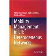 Mobility Management in Lte Heterogeneous Networks