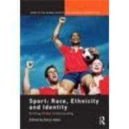 Sport: Race, Ethnicity and Identity: Building Global Understanding