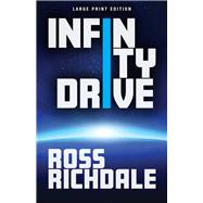 Infinity Drive (Large Print Edition)