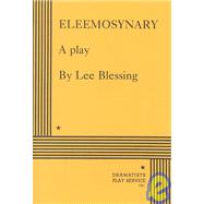 Eleemosynary - Acting Edition