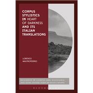 Corpus Stylistics in Heart of Darkness and its Italian Translations