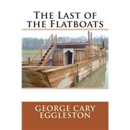 The Last of the Flatboats