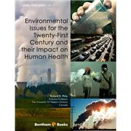 Environmental Issues for the Twenty-First Century and their Impact on Human Health