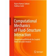 Computational Mechanics of Fluid-Structure Interaction
