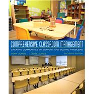Comprehensive Classroom Management Creating Communities of Support and Solving Problems, Update, Loose-Leaf Version