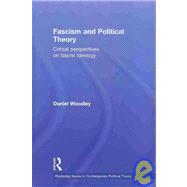 Fascism and Political Theory: Critical Perspectives on Fascist Ideology