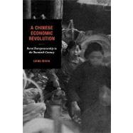 A Chinese Economic Revolution Rural Entrepreneurship in the Twentieth Century