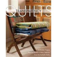 Transparency Quilts 10 Modern Projects - Keys for Success in Fabric Selection - From the FunQuilts Studio