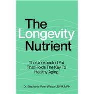 The Longevity Nutrient The Unexpected Fat That Holds The Key to Healthy Aging