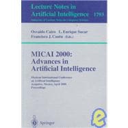 MICAI 2000 - Advances in Artificial Intelligence : Mexican International Conference on Artificial Intelligence, Acapulco, Mexico, April 11-14, 2000, Proceedings