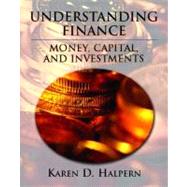 Understanding Finance : Money, Capital, and Investments
