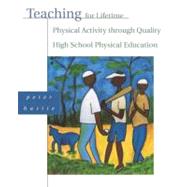 Teaching for Lifetime Physical Activity Through Quality High School Physical Education