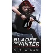 Blades of Winter A Novel of the Shadowstorm