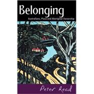 Belonging: Australians, Place and Aboriginal Ownership