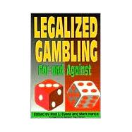 Legalized Gambling For and Against