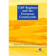 Cap Regimes and the European Countryside : Prospects for Integrations Between Agricultural, Regional and Environmental Policies