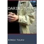 Daring Steps Traversing The Path Of The Buddha