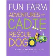 Fun Farm Adventures with Cadie the Rescue Dog