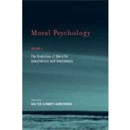Moral Psychology, Volume 1 The Evolution of Morality: Adaptations and Innateness