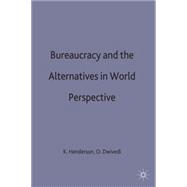 Bureaucracy and the Alternatives in World Perspective