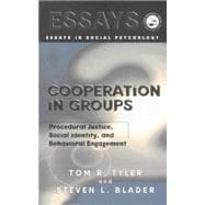 Cooperation in Groups: Procedural Justice, Social Identity, and Behavioral Engagement