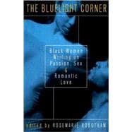 Bluelight Corner : Black Women Writing on Passion, Sex, and Romantic Love