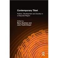 Contemporary Tibet: Politics, Development and Society in a Disputed Region