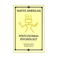 Native American Postcolonial Psychology