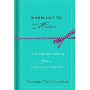 Whom Not to Marry Time-Tested Advice from a Higher Authority