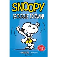 Snoopy: Boogie Down! (PEANUTS AMP Series Book 11) A PEANUTS Collection