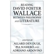 Reading David Foster Wallace between philosophy and literature