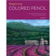 Portfolio: Beginning Colored Pencil Tips and techniques for learning to draw in colored pencil