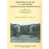 Proceedings of the 51st Rencontre Assyriologique Internationale, Held at the Oriental Institute of the University of Chicago, July 18-22, 2005